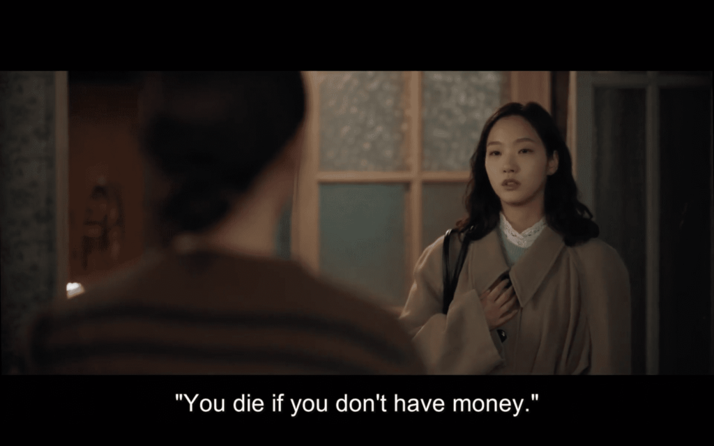 In Joo from Little Women saying "You die if you don't have a lot of money"